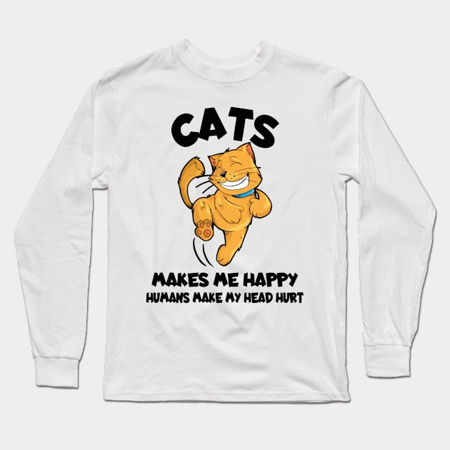 Cats Make Me Happy Humans Make My Head Hurt Long Sleeve T-Shirt by Boba Art Store